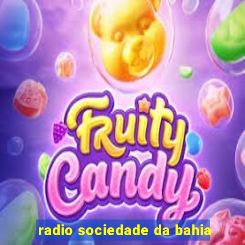 radio sociedade da bahia